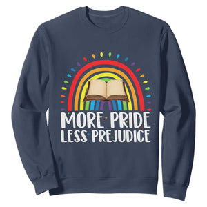 More Pride Less Prejudice Sweatshirt LGBTQ Pride Month Book Lover