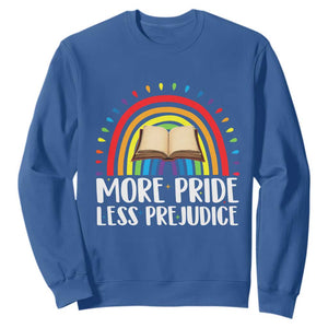 More Pride Less Prejudice Sweatshirt LGBTQ Pride Month Book Lover