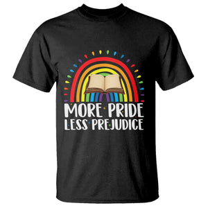 More Pride Less Prejudice T Shirt LGBTQ Pride Month Book Lover TS14 Black Print Your Wear