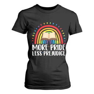 More Pride Less Prejudice T Shirt For Women LGBTQ Pride Month Book Lover TS14 Black Print Your Wear