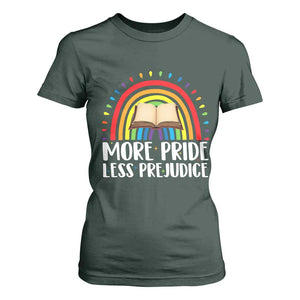 More Pride Less Prejudice T Shirt For Women LGBTQ Pride Month Book Lover TS14 Dark Forest Green Print Your Wear