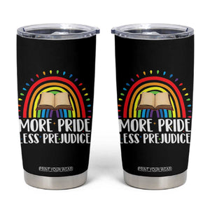 More Pride Less Prejudice Tumbler Cup LGBTQ Pride Month Book Lover TS14 Black Print Your Wear
