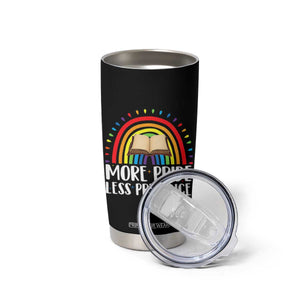 More Pride Less Prejudice Tumbler Cup LGBTQ Pride Month Book Lover TS14 Print Your Wear