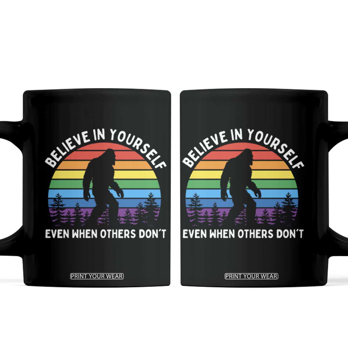 Retro Rainbow Bigfoot Coffee Mug Believe In Yourself Even When Others Don't