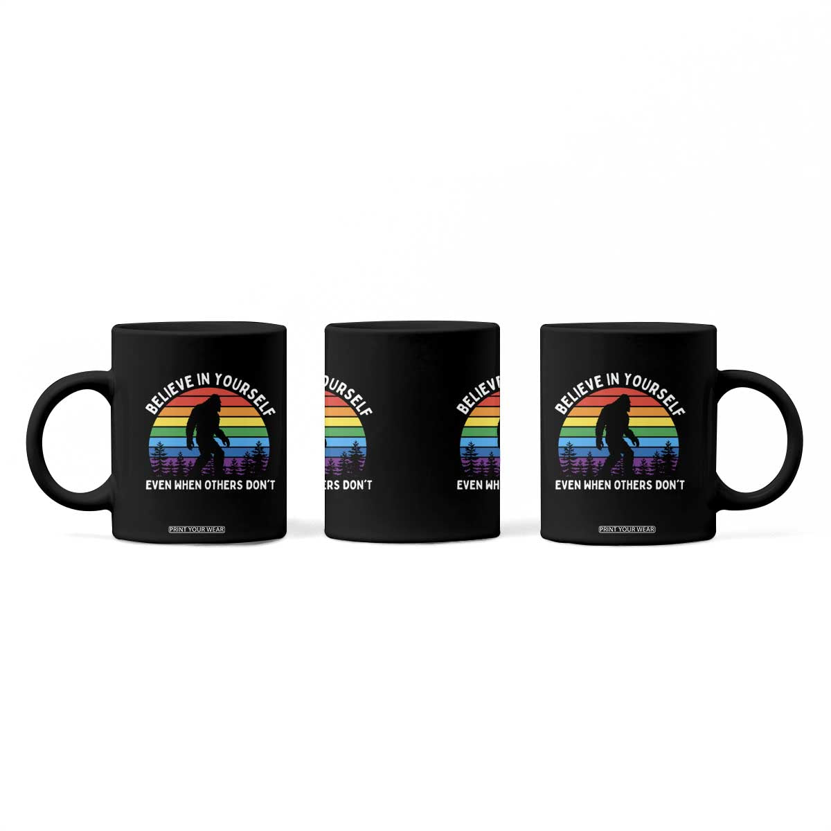 Retro Rainbow Bigfoot Coffee Mug Believe In Yourself Even When Others Don't TS14 Print Your Wear