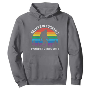 Retro Rainbow Bigfoot Hoodie Believe In Yourself Even When Others Don't
