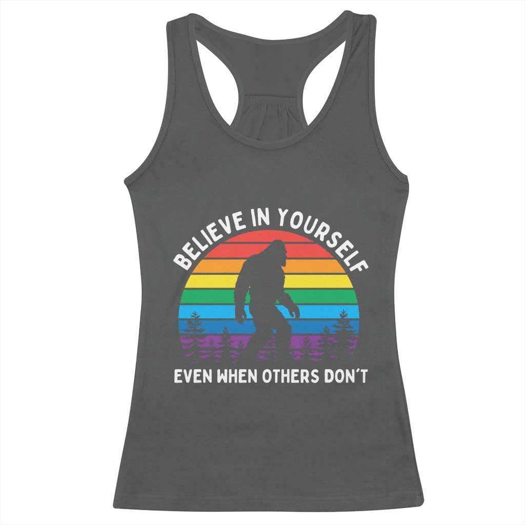 Retro Rainbow Bigfoot Racerback Tank Top Believe In Yourself Even When Others Don't TS14 Dark Heather Print Your Wear