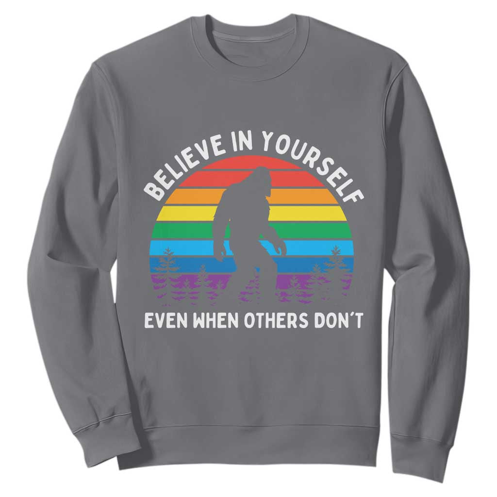 Retro Rainbow Bigfoot Sweatshirt Believe In Yourself Even When Others Don't TS14 Charcoal Print Your Wear