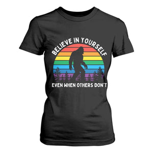 Retro Rainbow Bigfoot T Shirt For Women Believe In Yourself Even When Others Don't TS14 Black Print Your Wear