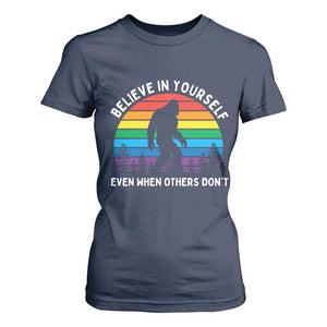 Retro Rainbow Bigfoot T Shirt For Women Believe In Yourself Even When Others Don't TS14 Navy Print Your Wear
