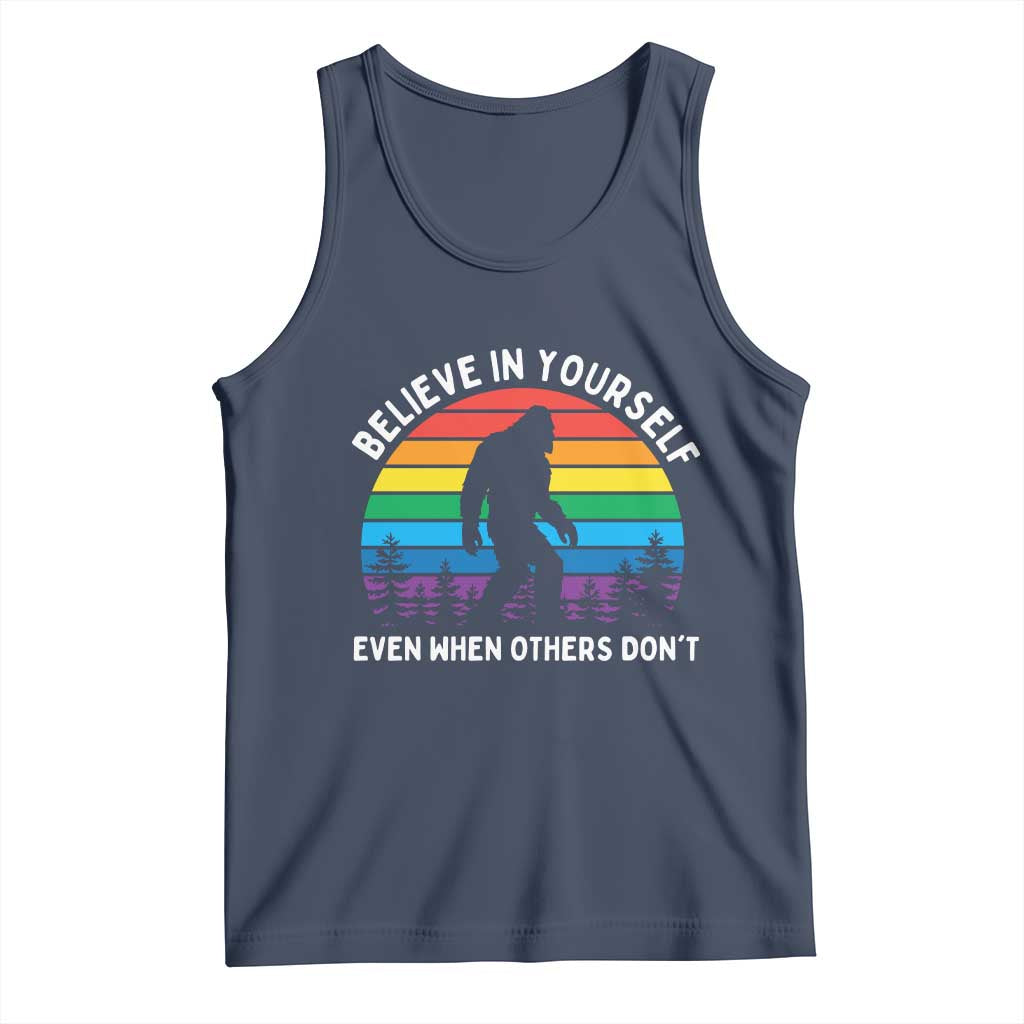 Retro Rainbow Bigfoot Tank Top Believe In Yourself Even When Others Don't