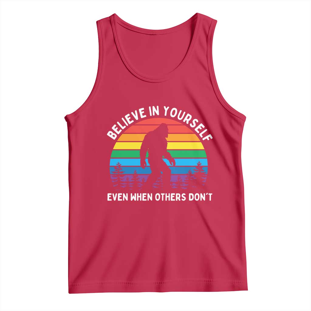 Retro Rainbow Bigfoot Tank Top Believe In Yourself Even When Others Don't