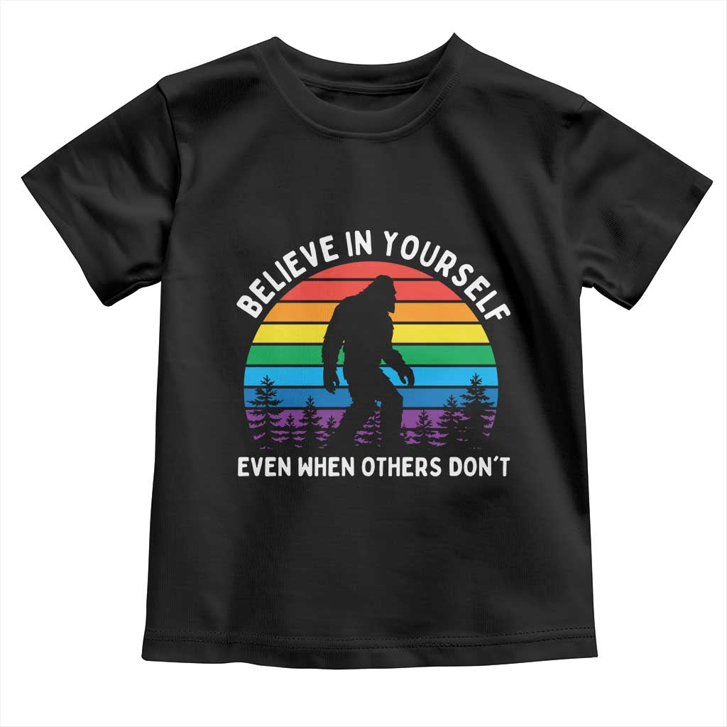 Retro Rainbow Bigfoot Toddler T Shirt Believe In Yourself Even When Others Don't TS14 Black Print Your Wear