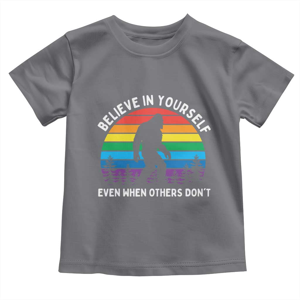 Retro Rainbow Bigfoot Toddler T Shirt Believe In Yourself Even When Others Don't TS14 Charcoal Print Your Wear
