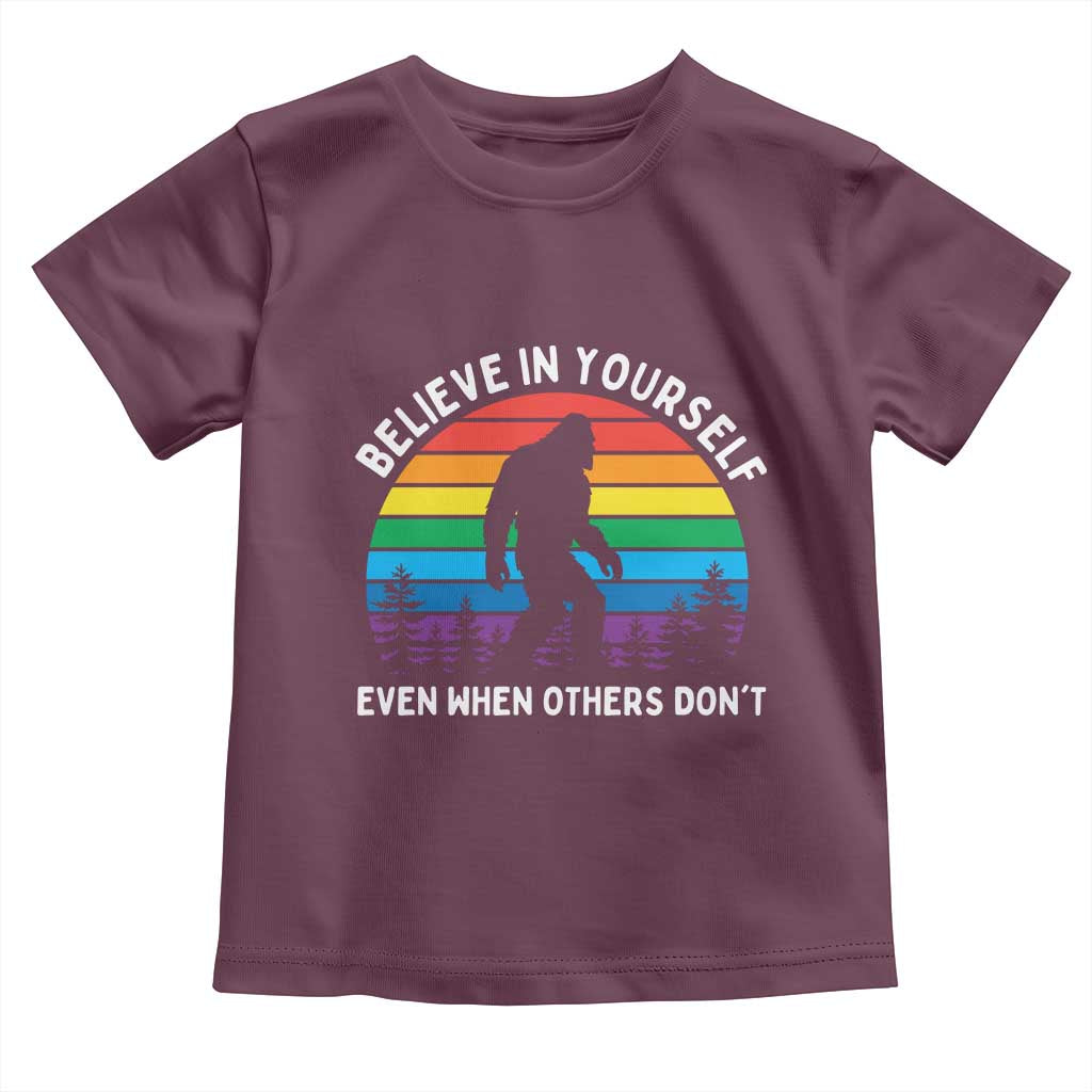 Retro Rainbow Bigfoot Toddler T Shirt Believe In Yourself Even When Others Don't TS14 Maroon Print Your Wear