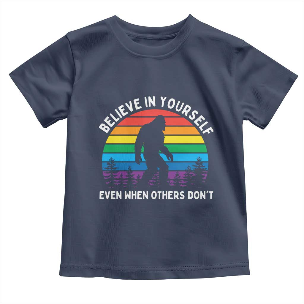 Retro Rainbow Bigfoot Toddler T Shirt Believe In Yourself Even When Others Don't TS14 Navy Print Your Wear