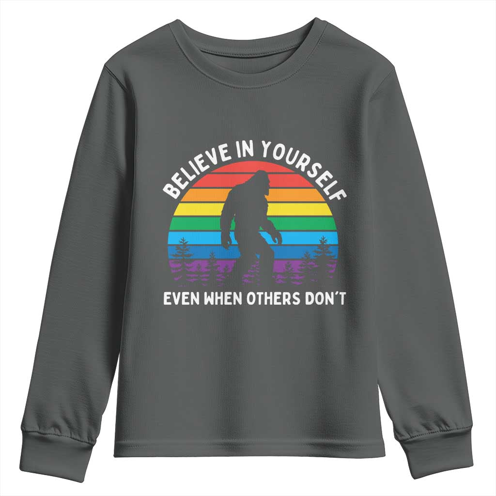 Retro Rainbow Bigfoot Youth Sweatshirt Believe In Yourself Even When Others Don't