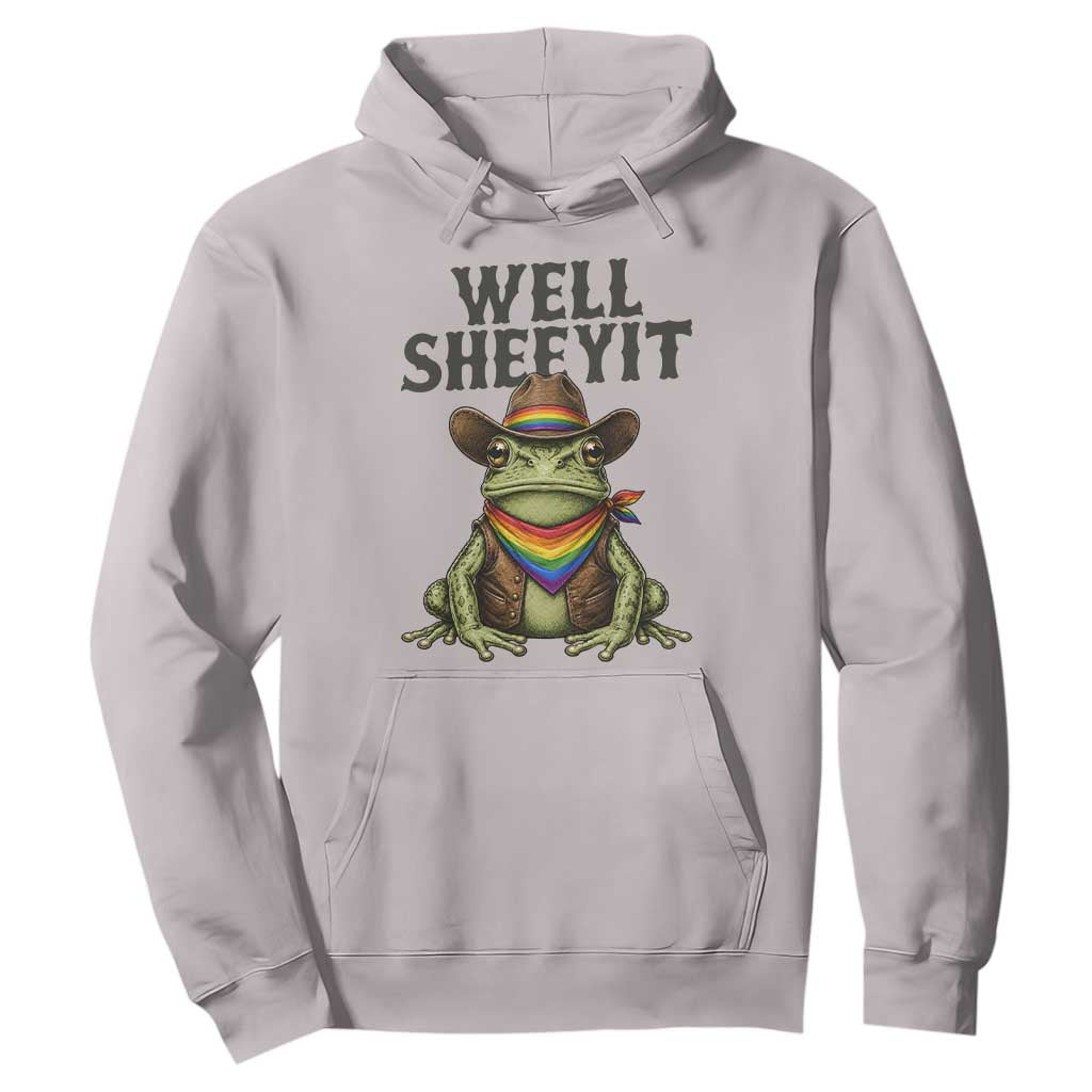 Pride Frog LGBT Rainbow Hoodie Well Sheeyit Country Western TS14 Ice Gray Print Your Wear