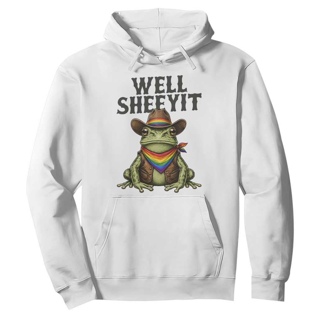 Pride Frog LGBT Rainbow Hoodie Well Sheeyit Country Western TS14 White Print Your Wear