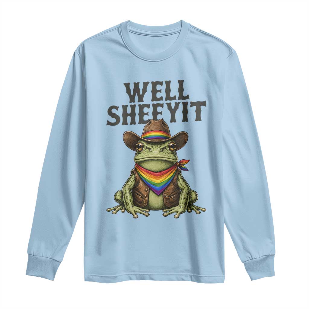 Pride Frog LGBT Rainbow Long Sleeve Shirt Well Sheeyit Country Western TS14 Light Blue Print Your Wear