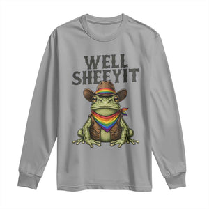 Pride Frog LGBT Rainbow Long Sleeve Shirt Well Sheeyit Country Western TS14 Sport Gray Print Your Wear