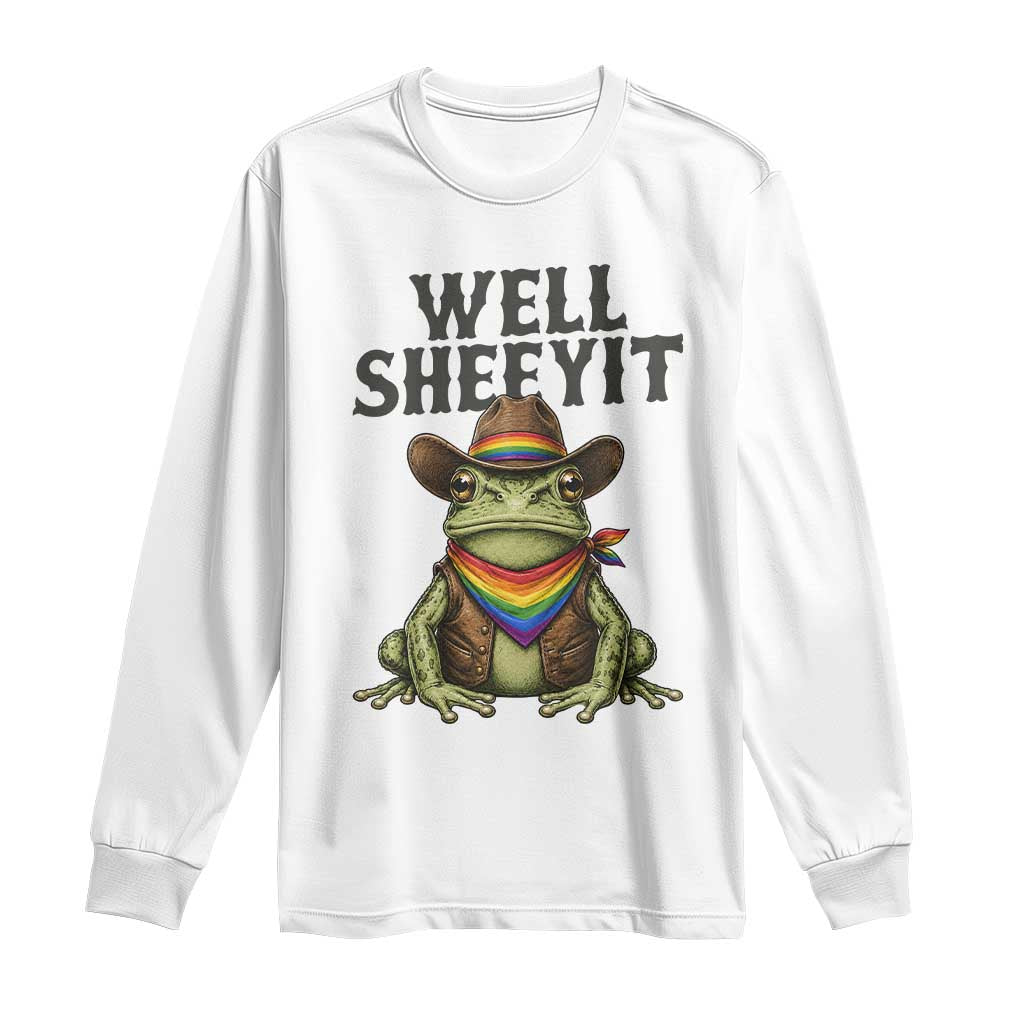 Pride Frog LGBT Rainbow Long Sleeve Shirt Well Sheeyit Country Western TS14 White Print Your Wear