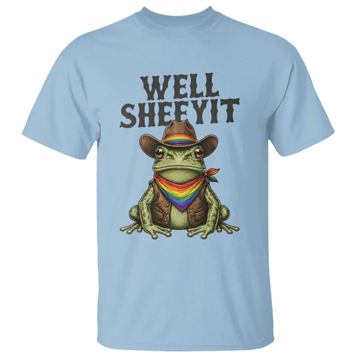 Pride Frog LGBT Rainbow T Shirt Well Sheeyit Country Western TS14 Light Blue Print Your Wear