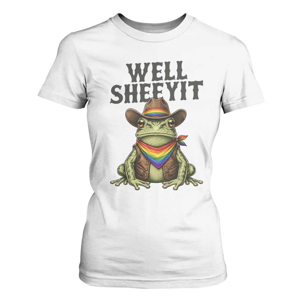 Pride Frog LGBT Rainbow T Shirt For Women Well Sheeyit Country Western TS14 White Print Your Wear