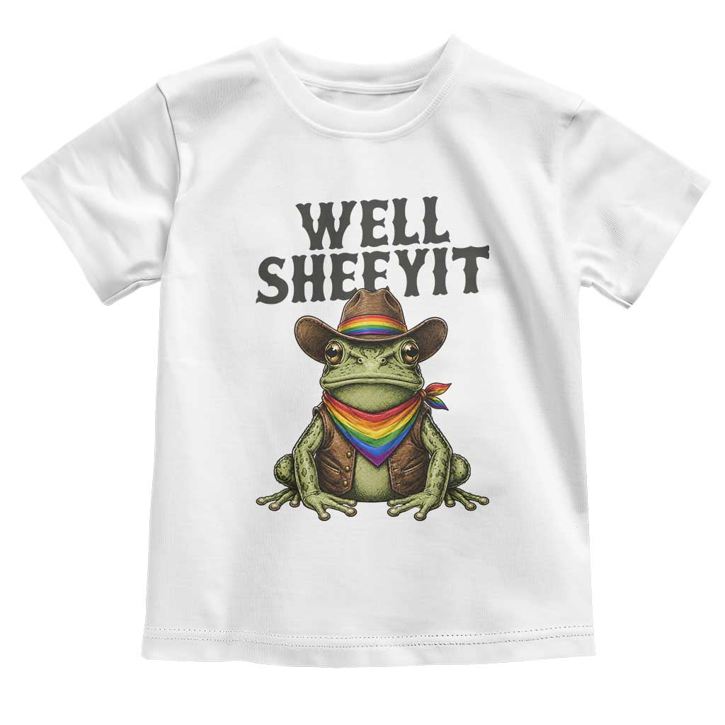 Pride Frog LGBT Rainbow Toddler T Shirt Well Sheeyit Country Western TS14 White Print Your Wear