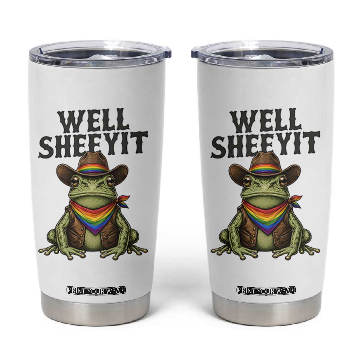 Pride Frog LGBT Rainbow Tumbler Cup Well Sheeyit Country Western TS14 White Print Your Wear