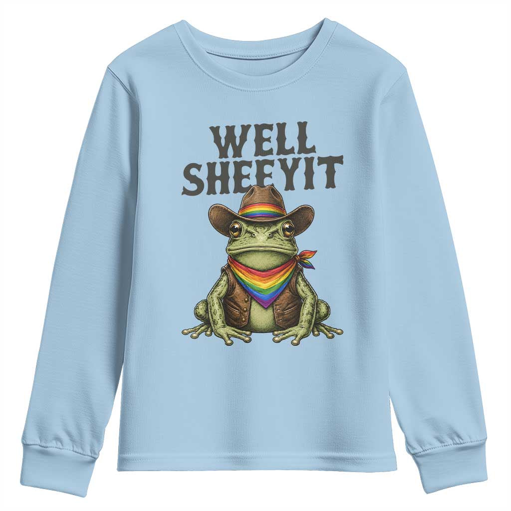 Pride Frog LGBT Rainbow Youth Sweatshirt Well Sheeyit Country Western TS14 Light Blue Print Your Wear