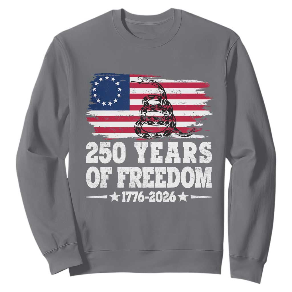 250 Years Of Freedom Sweatshirt Gadsden Flag American Patriot US