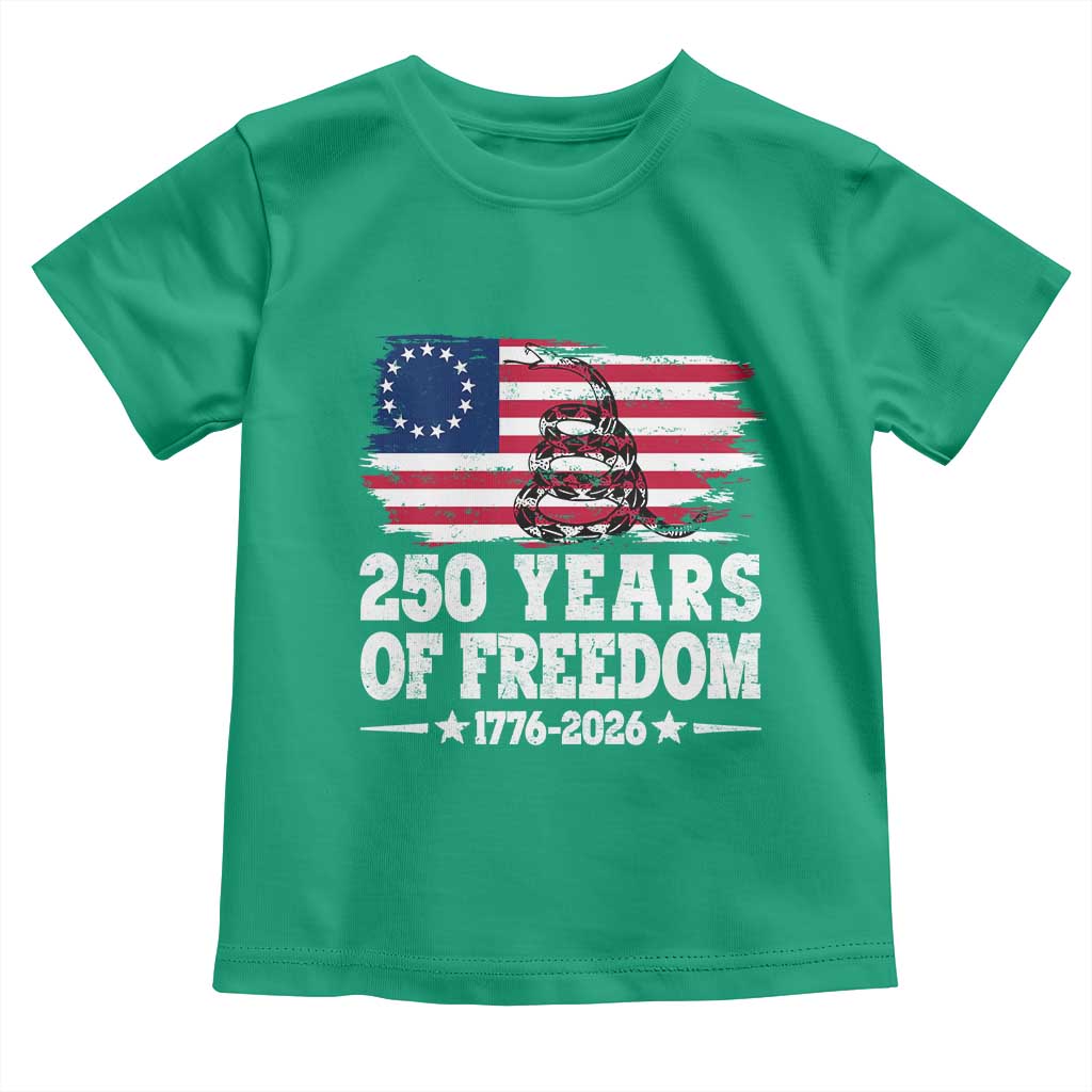 250 Years Of Freedom Toddler T Shirt Gadsden Flag American Patriot US TS14 Irish Green Print Your Wear