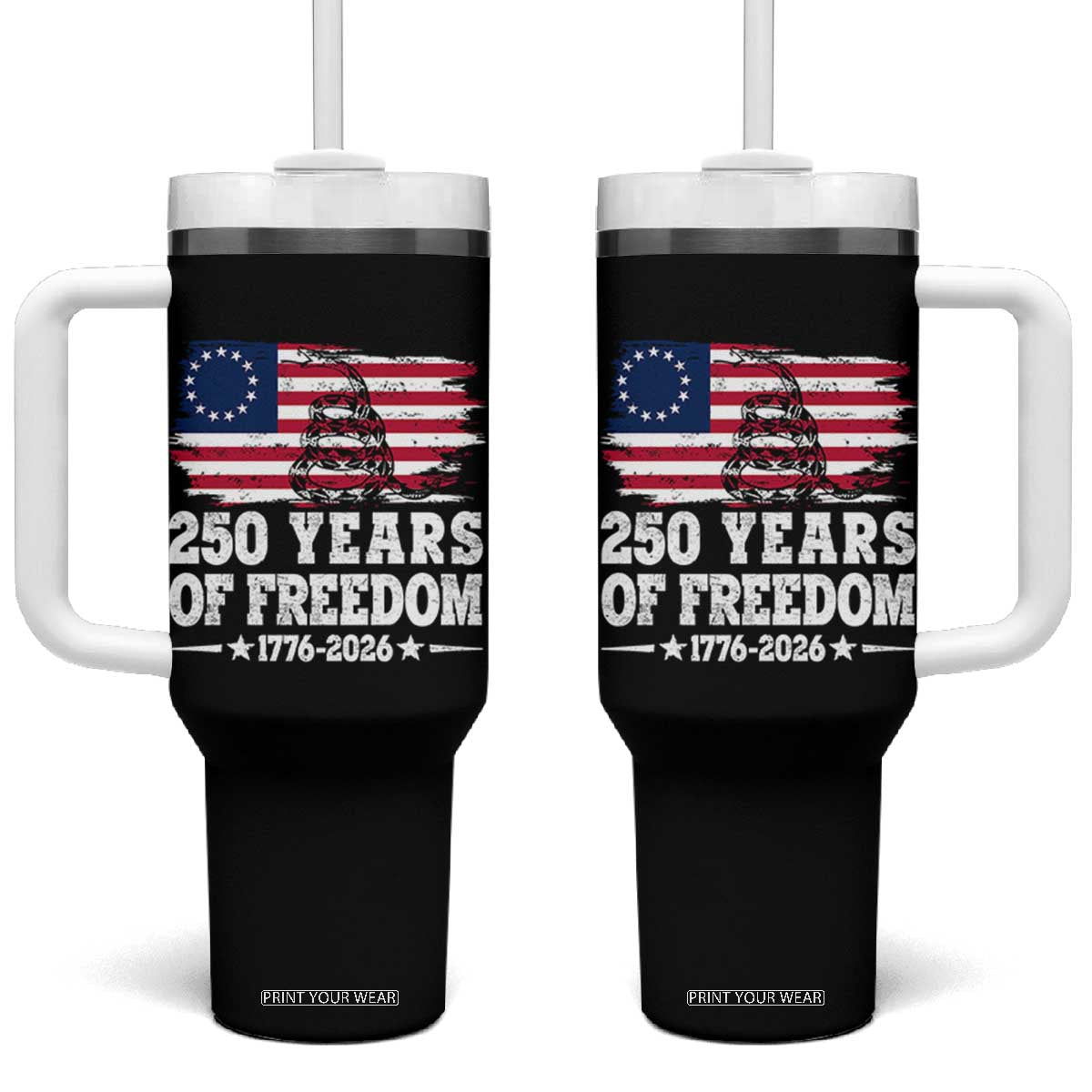 250 Years Of Freedom Tumbler With Handle Gadsden Flag American Patriot US TS14 One Size: 40 oz Black Print Your Wear