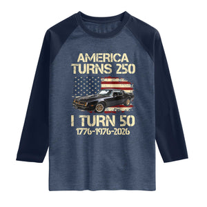 America Turns 250 I Turn 50 1976 50th Birthday Raglan Shirt Retro 70s Muscle Car Lover