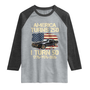 America Turns 250 I Turn 50 1976 50th Birthday Raglan Shirt Retro 70s Muscle Car Lover