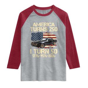 America Turns 250 I Turn 50 1976 50th Birthday Raglan Shirt Retro 70s Muscle Car Lover