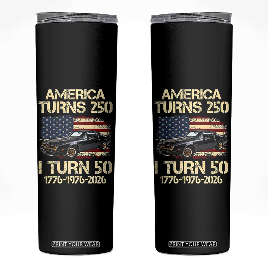 America Turns 250 I Turn 50 1976 50th Birthday Skinny Tumbler Retro 70s Muscle Car Lover