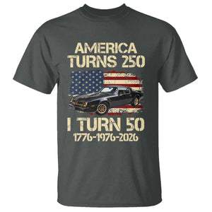 America Turns 250 I Turn 50 1976 50th Birthday T Shirt Retro 70s Muscle Car Lover