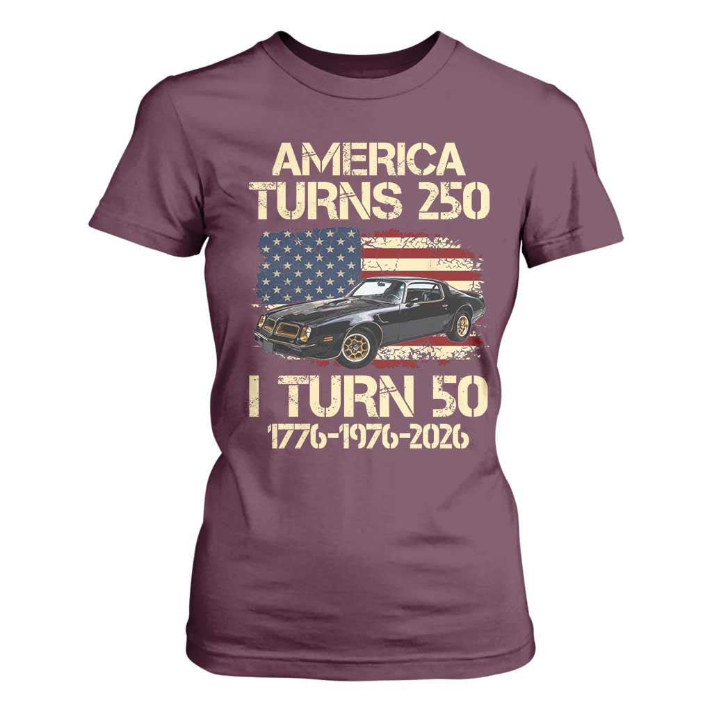 America Turns 250 I Turn 50 1976 50th Birthday T Shirt For Women Retro 70s Muscle Car Lover