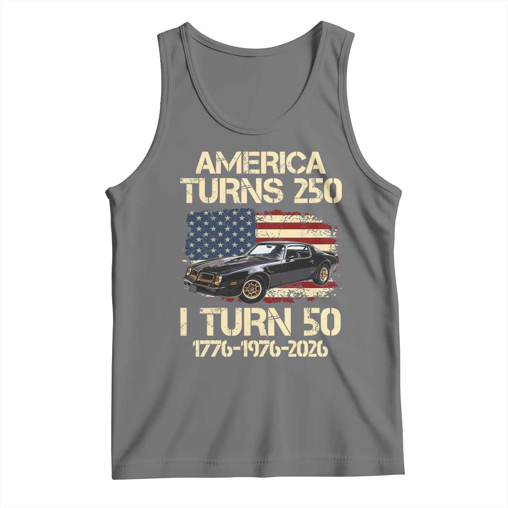 America Turns 250 I Turn 50 1976 50th Birthday Tank Top Retro 70s Muscle Car Lover