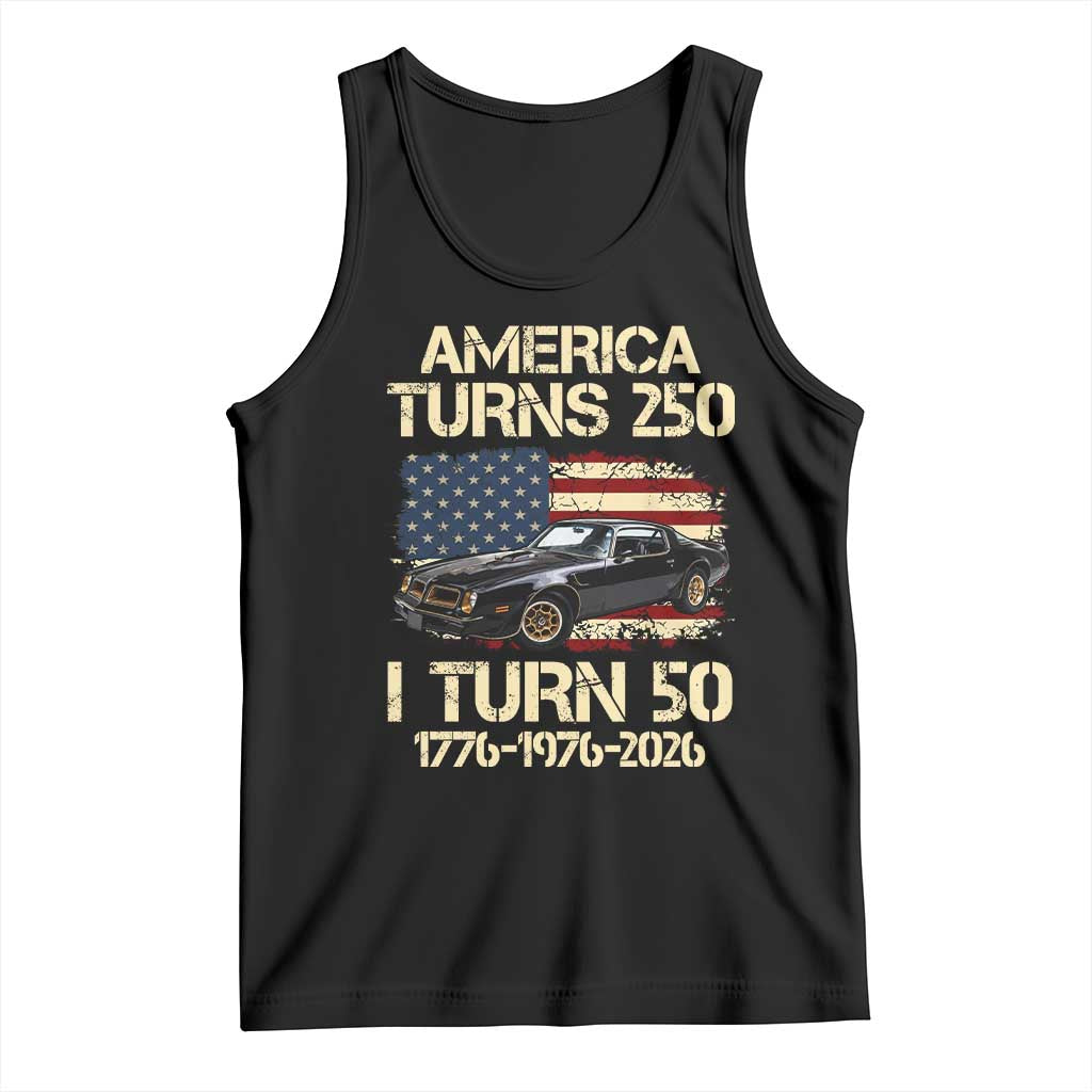 America Turns 250 I Turn 50 1976 50th Birthday Tank Top Retro 70s Muscle Car Lover