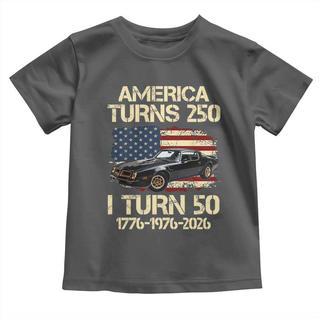 America Turns 250 I Turn 50 1976 50th Birthday Toddler T Shirt Retro 70s Muscle Car Lover