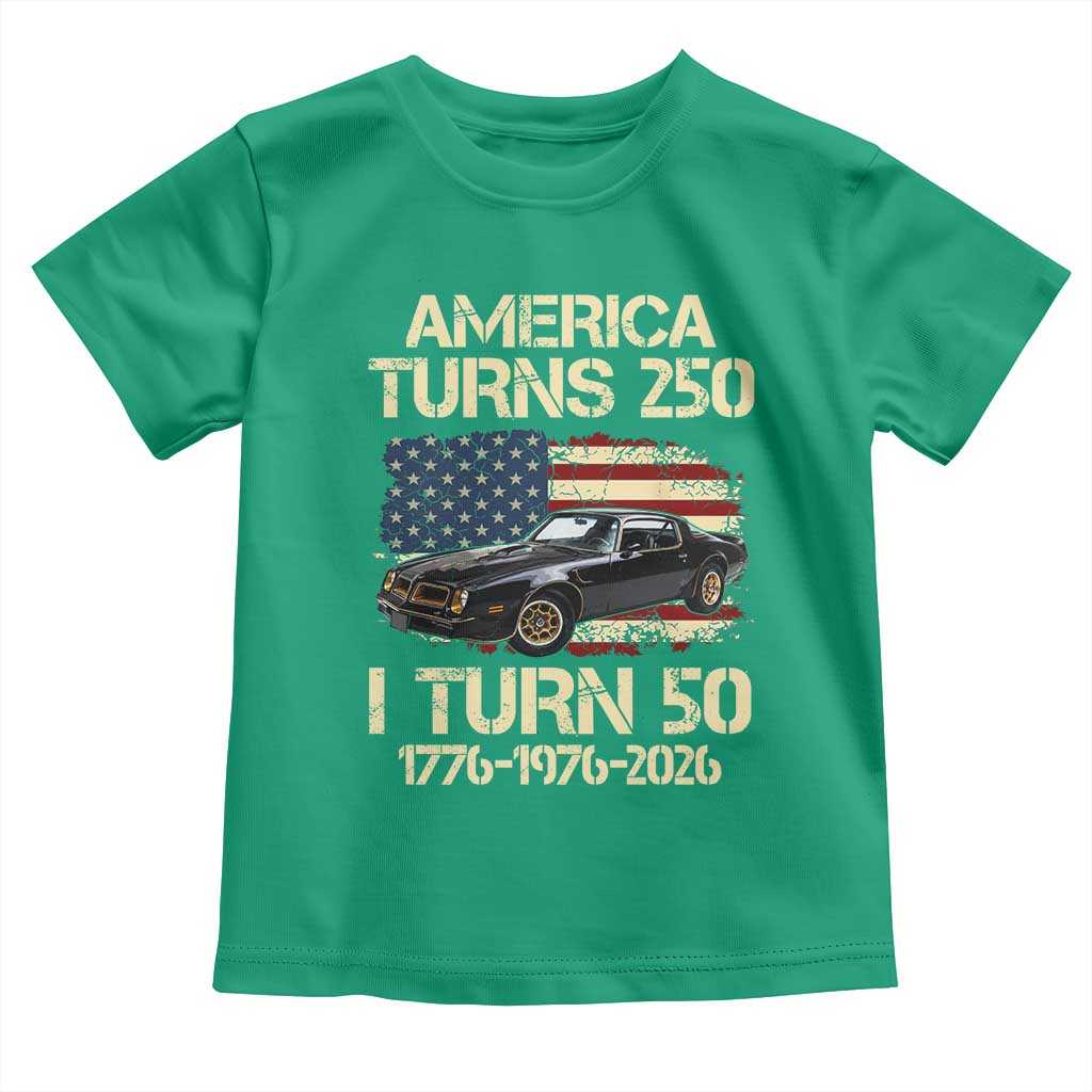America Turns 250 I Turn 50 1976 50th Birthday Toddler T Shirt Retro 70s Muscle Car Lover