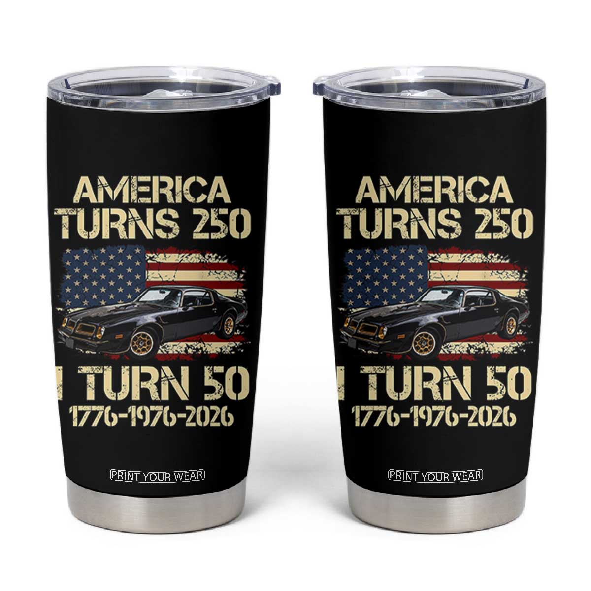 America Turns 250 I Turn 50 1976 50th Birthday Tumbler Cup Retro 70s Muscle Car Lover