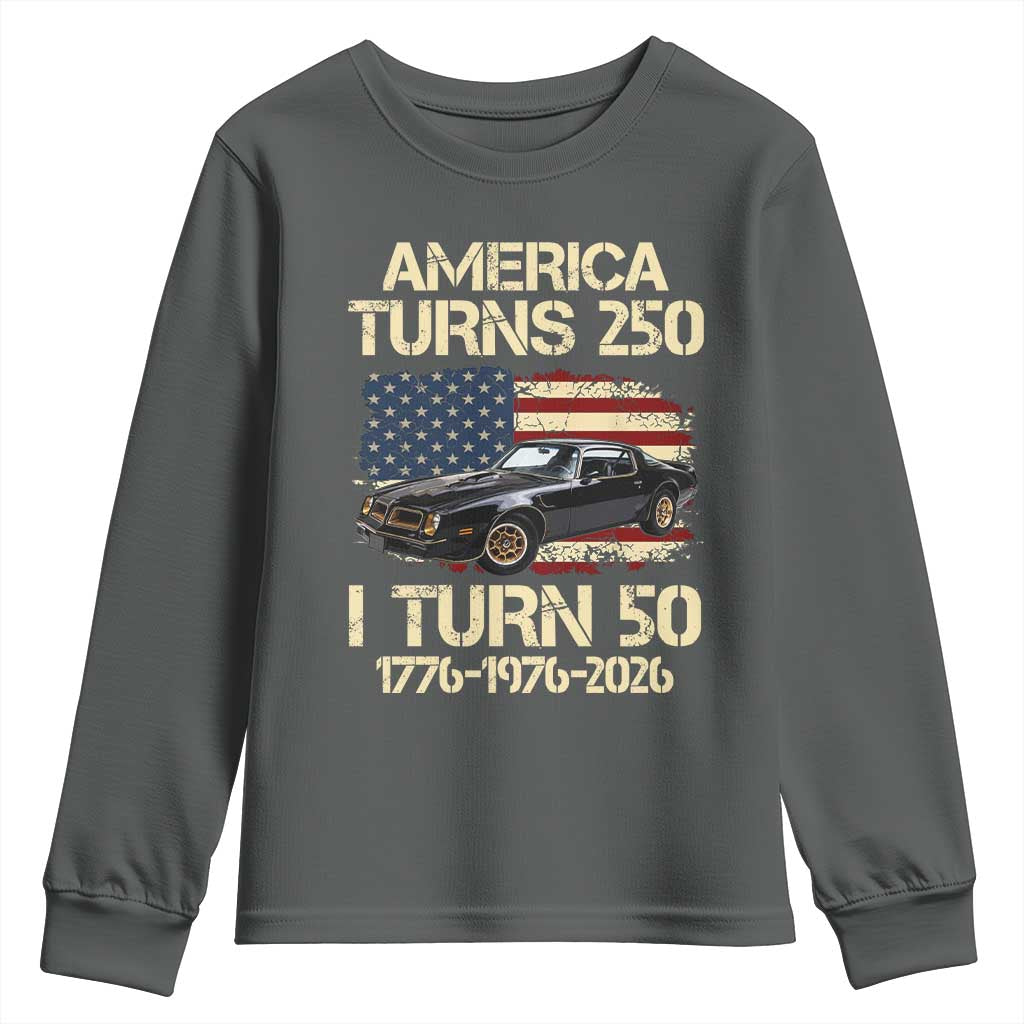 America Turns 250 I Turn 50 1976 50th Birthday Youth Sweatshirt Retro 70s Muscle Car Lover
