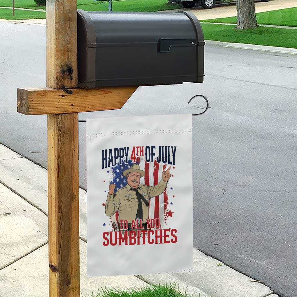 Happy 4th Of July To All You Sumbitches Garden Flag Funny USA 250th Anniversary Independence Day