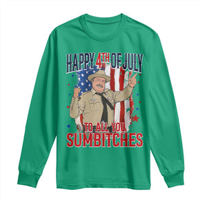 Happy 4th Of July To All You Sumbitches Long Sleeve Shirt Funny USA 250th Anniversary Independence Day