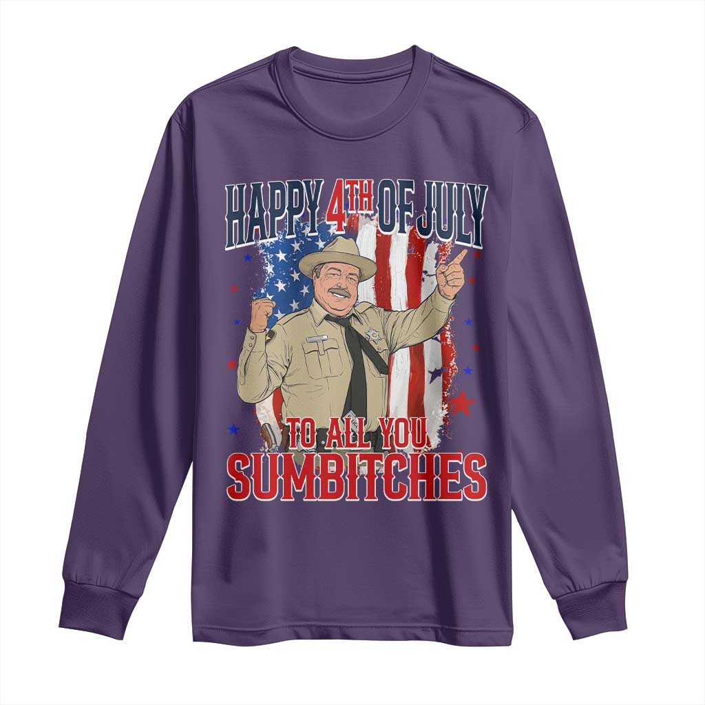 Happy 4th Of July To All You Sumbitches Long Sleeve Shirt Funny USA 250th Anniversary Independence Day