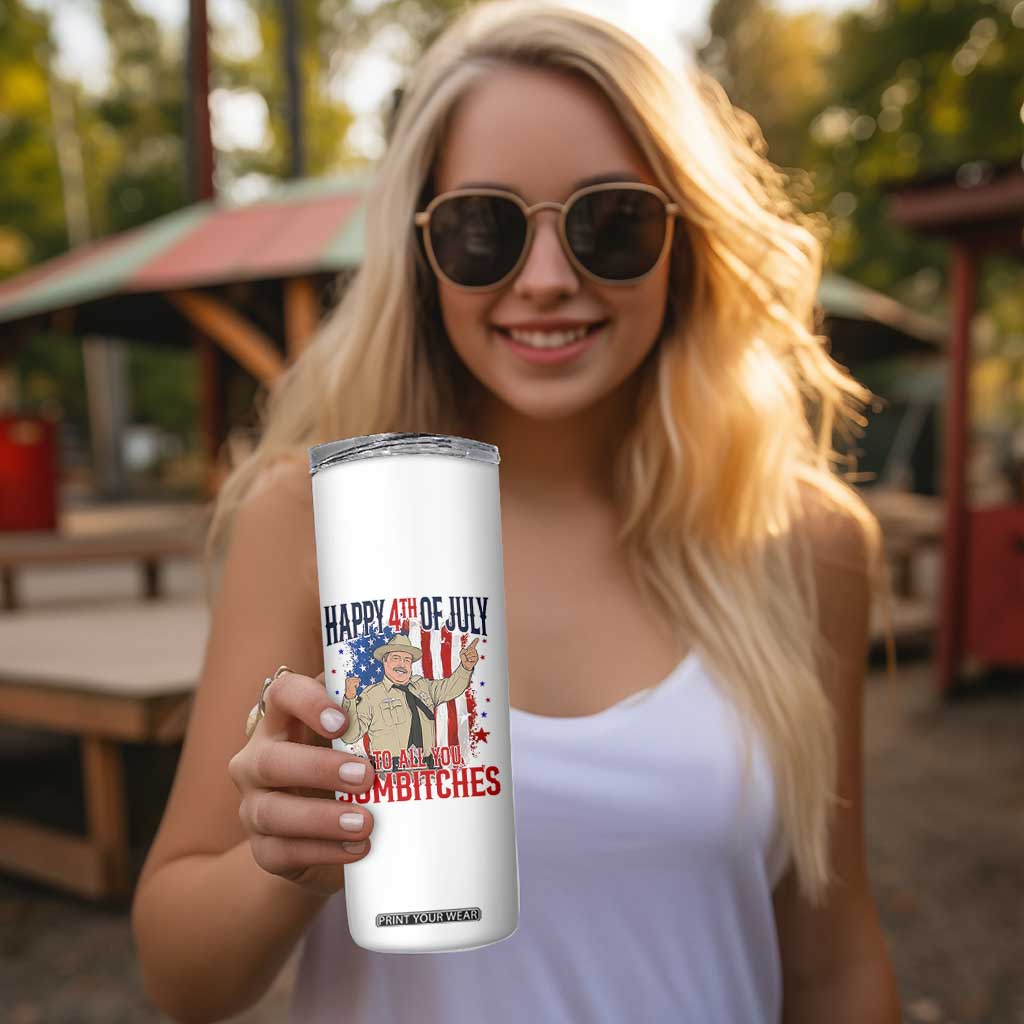 Happy 4th Of July To All You Sumbitches Skinny Tumbler Funny USA 250th Anniversary Independence Day